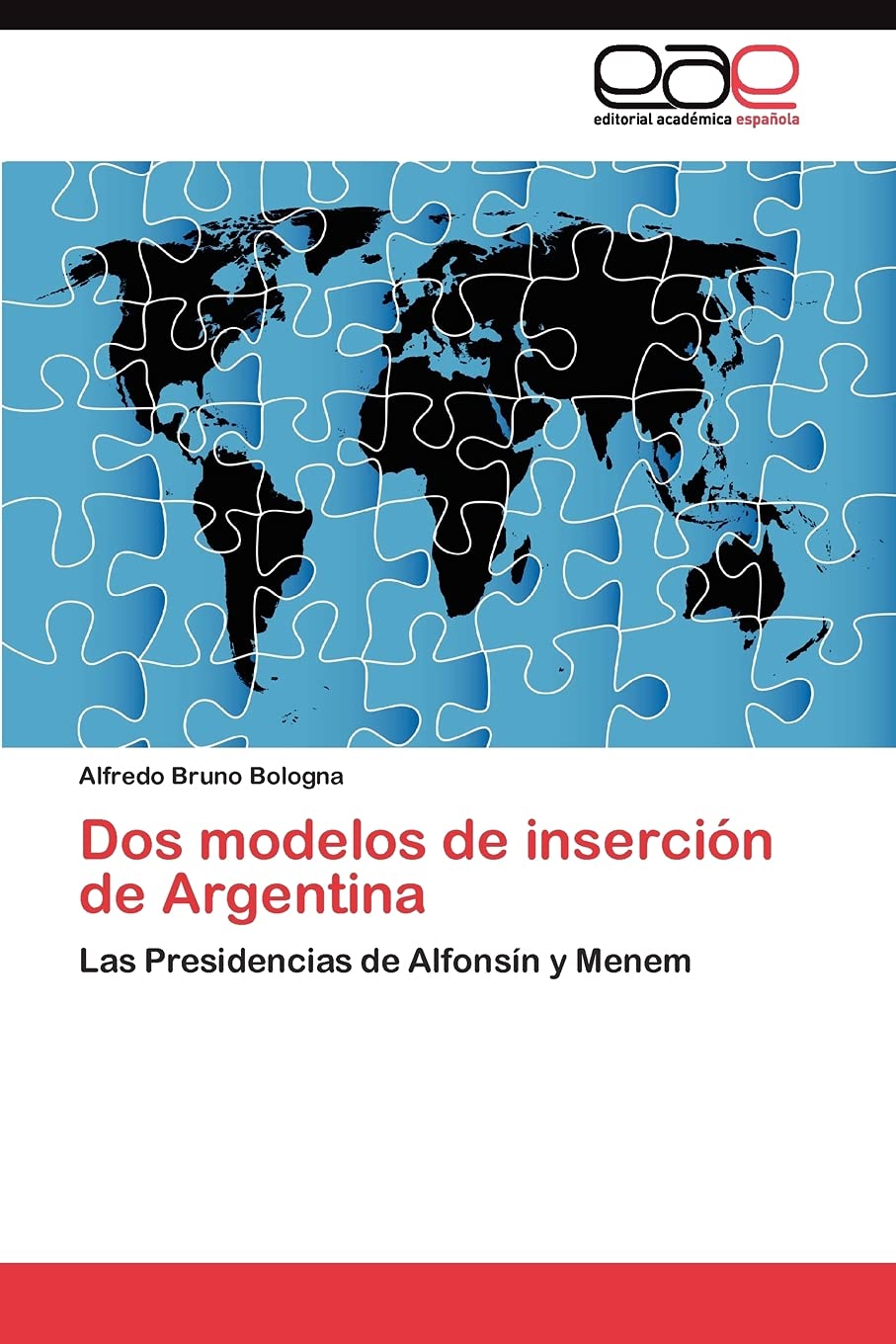 Dos modelos de insercin de Argentina: Las Presidencias de Alfonsn y Menem (Spanish Edition),Used