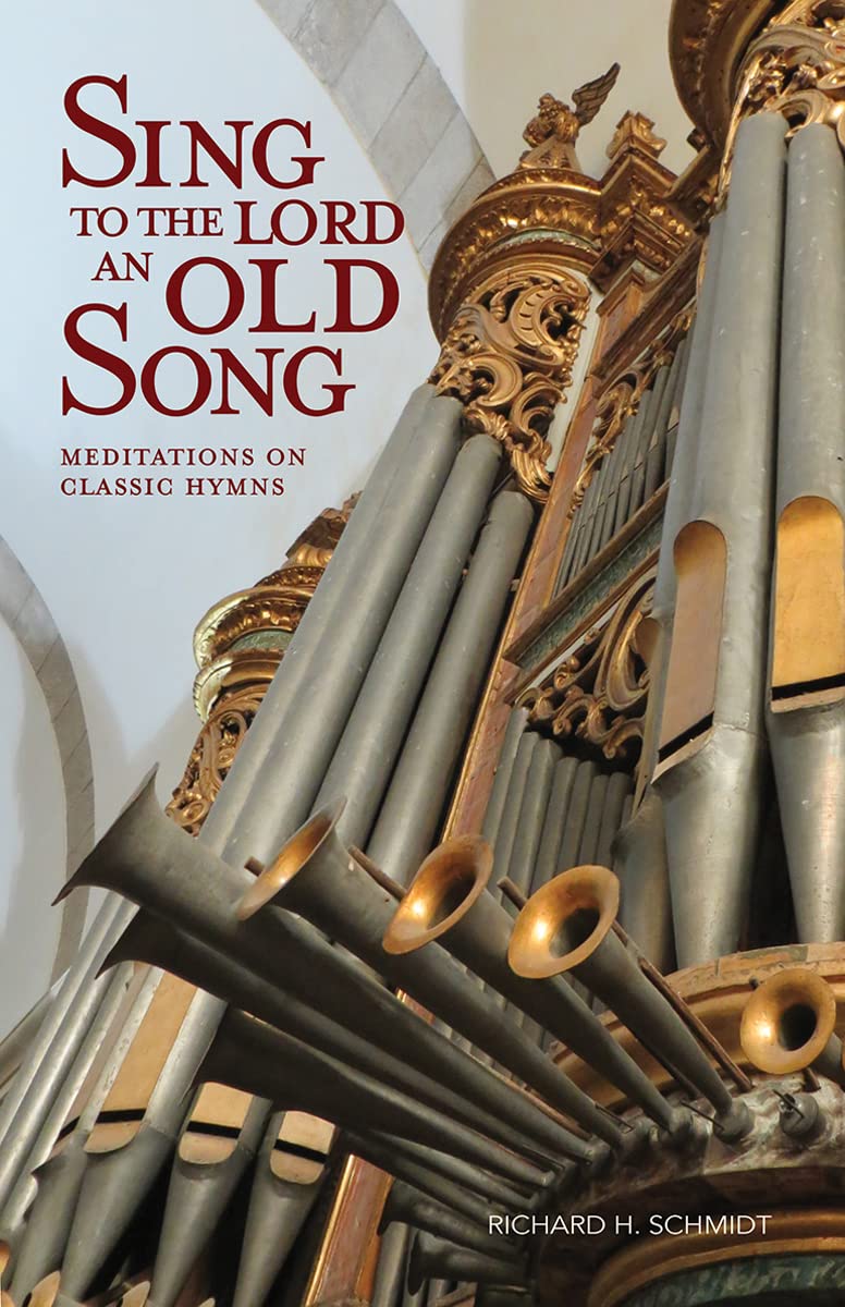Sing to the Lord an Old Song: Meditations on Classic Hymns,Used