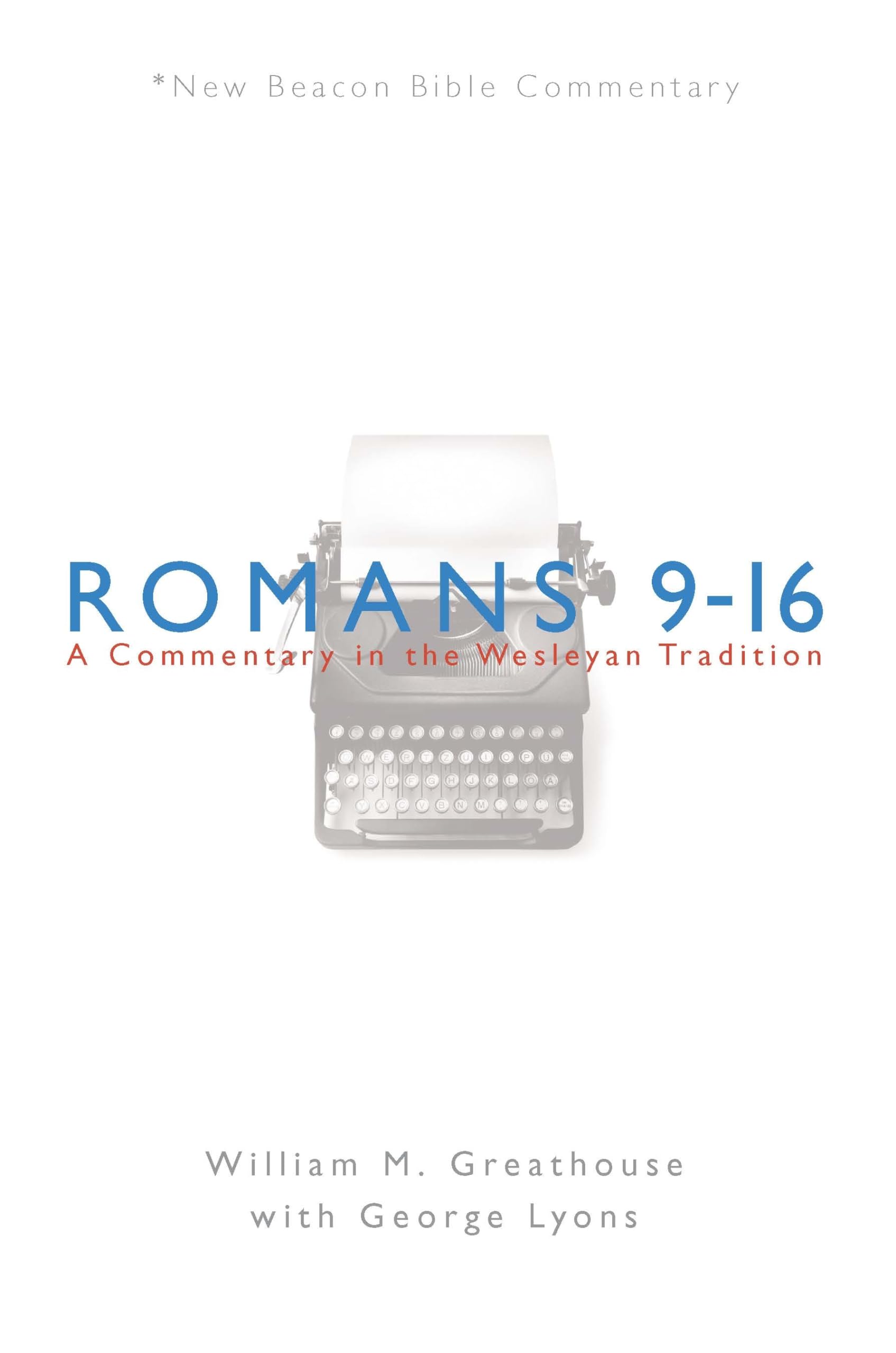NBBC, Romans 916: A Commentary in the Wesleyan Tradition (New Beacon Bible Commentary),Used