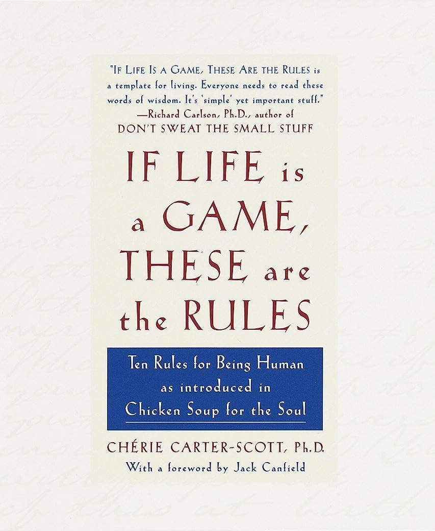 If Life Is A Game, These Are The Rules: Ten Rules For Being Human,Used