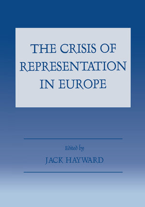 The Crisis of Representation in Europe (Special Issue of West European Politics),Used