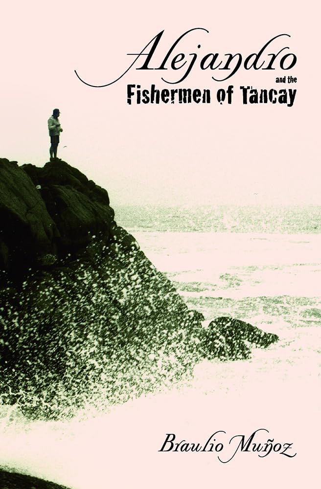 Alejandro And The Fishermen Of Tancay (Camino Del Sol),New