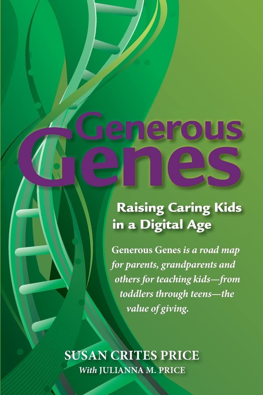 Generous Genes: Raising Caring Kids in a Digital Age,Used