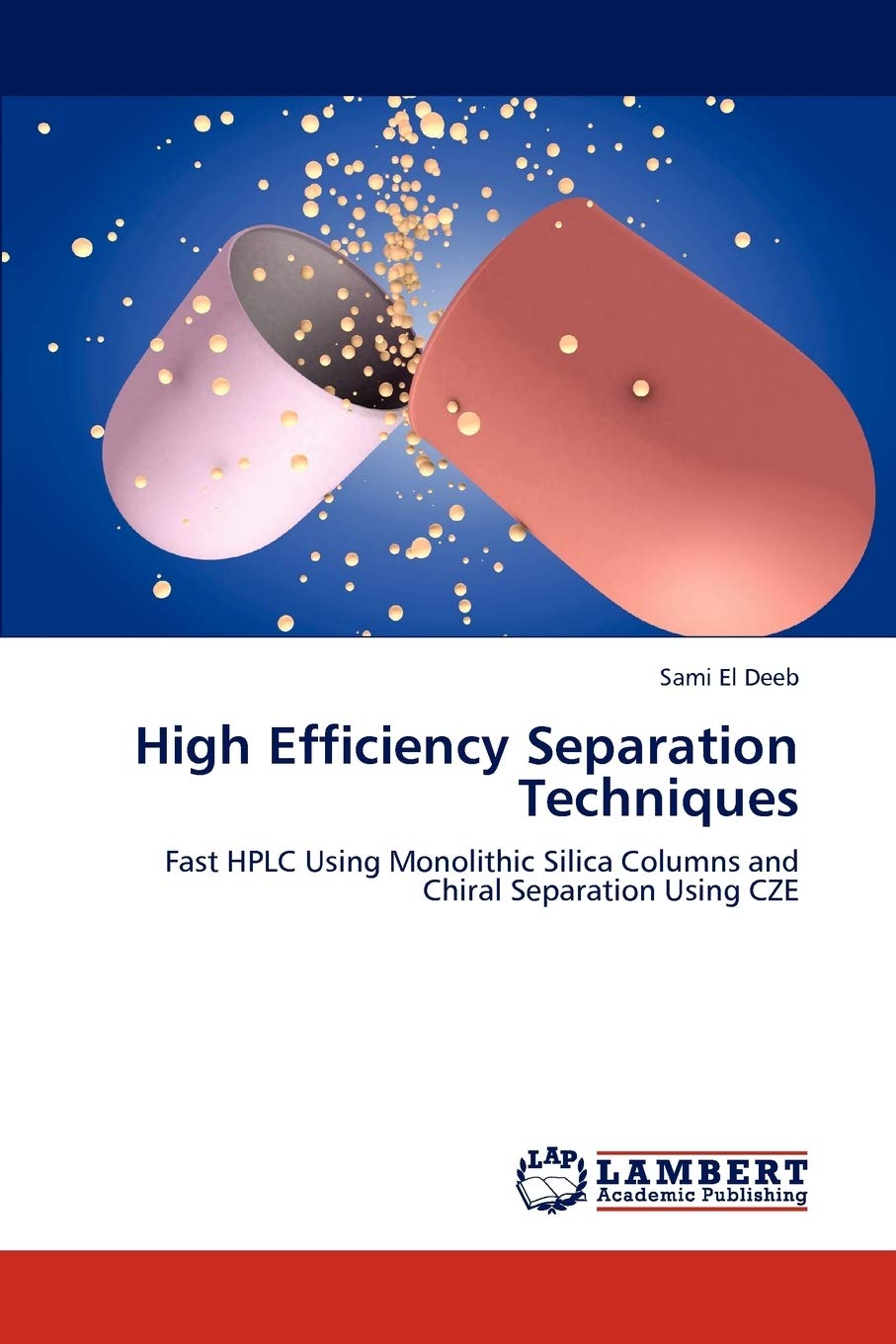 High Efficiency Separation Techniques: Fast HPLC Using Monolithic Silica Columns and Chiral Separation Using CZE,Used