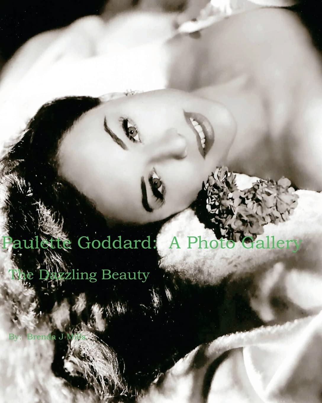 Paulette Goddard: A Photo Gallery: The Dazzling Beauty,Used