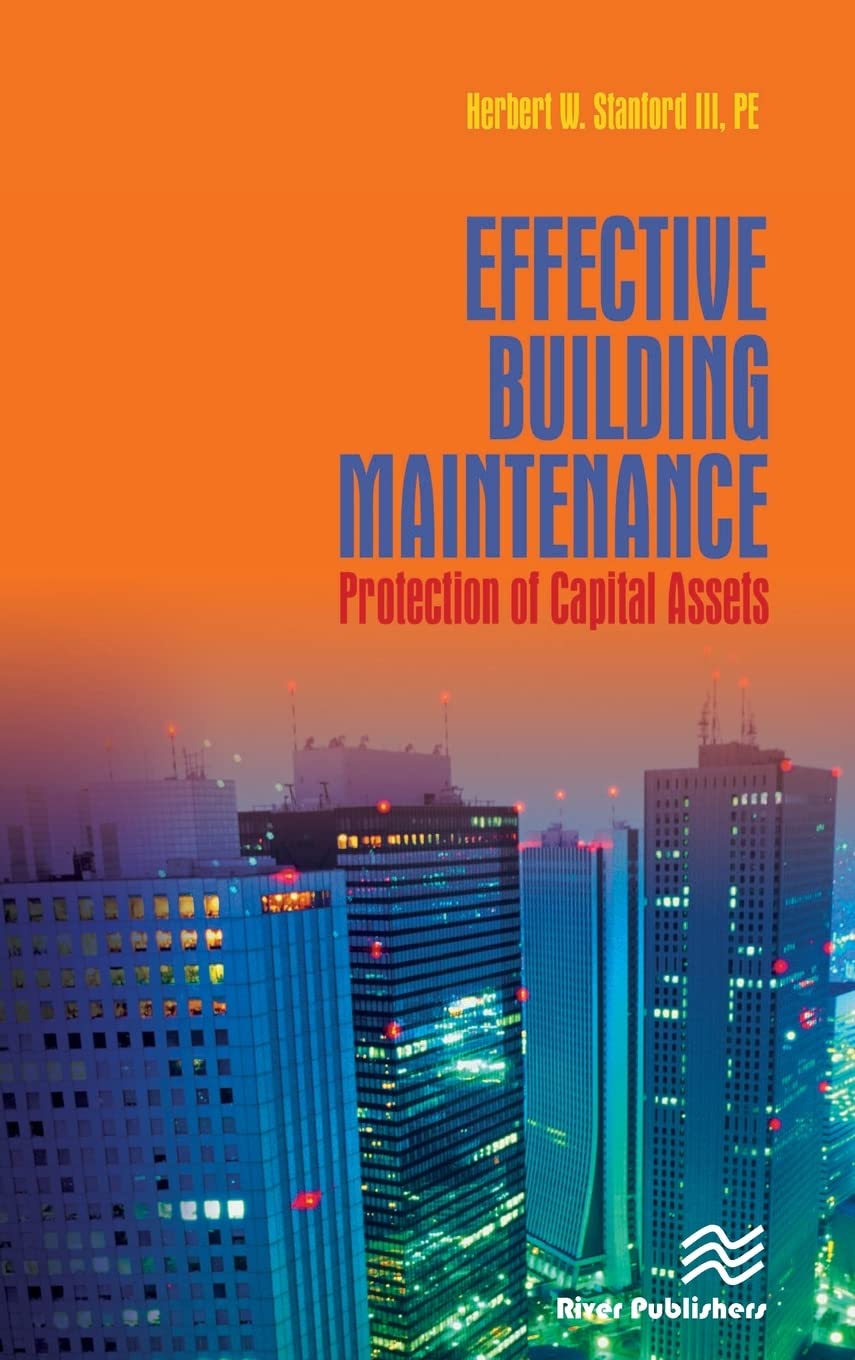Effective Building Maintenance: Protection of Capital Assets,Used