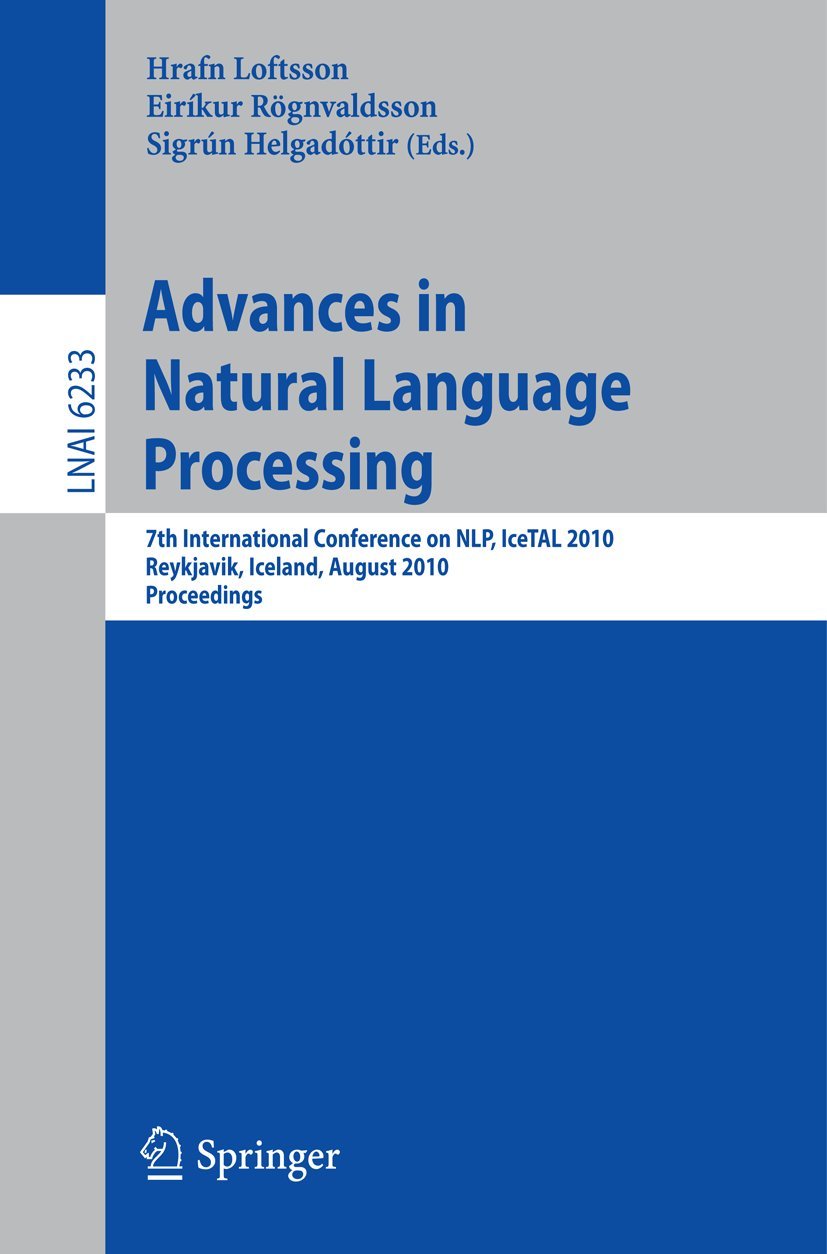 Advances in Natural Language Processing: 7th International Conference on NLP, IceTAL 2010, Reykjavik, Iceland, August 1618, 201,Used