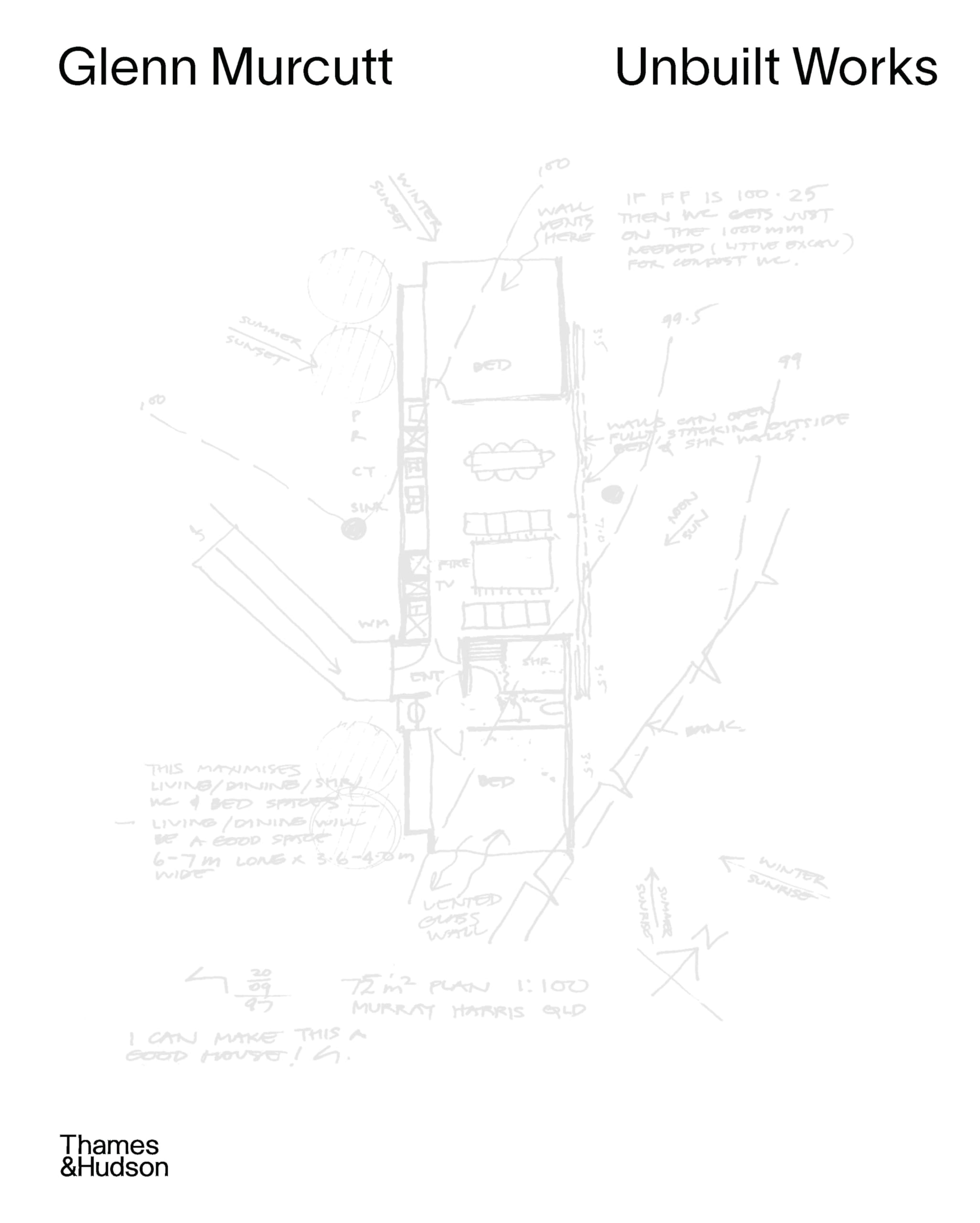 Glenn Murcutt: Unbuilt Works,New