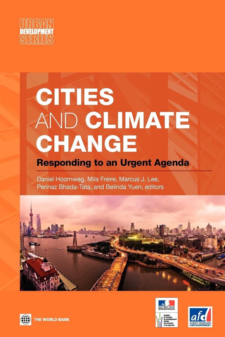 Cities and Climate Change: Responding to an Urgent Agenda (Urban Development),New