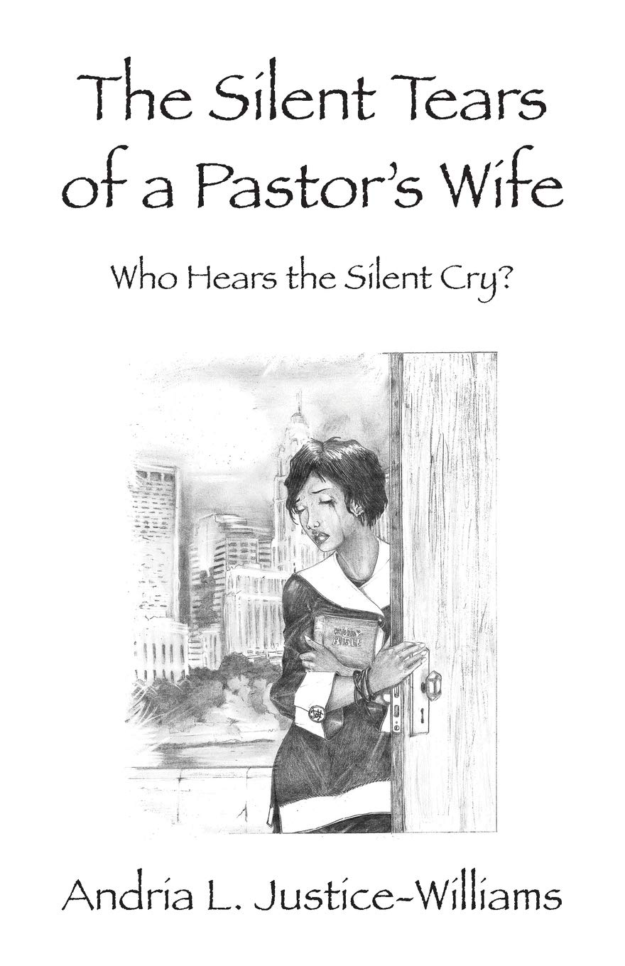 The Silent Tears of a Pastor's Wife: Who Hears the Silent Cry?,Used