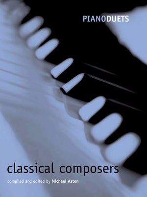 Piano Duets: Classical Composers (Piano Duets edited by Michael Aston),Used