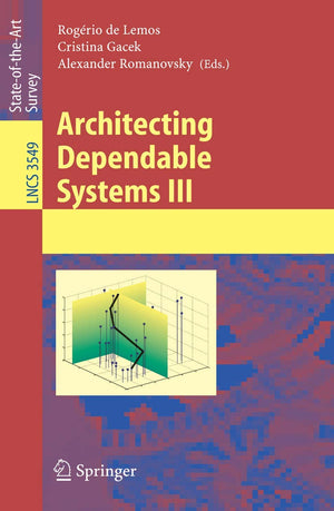 Architecting Dependable Systems III (Lecture Notes in Computer Science, 3549),Used