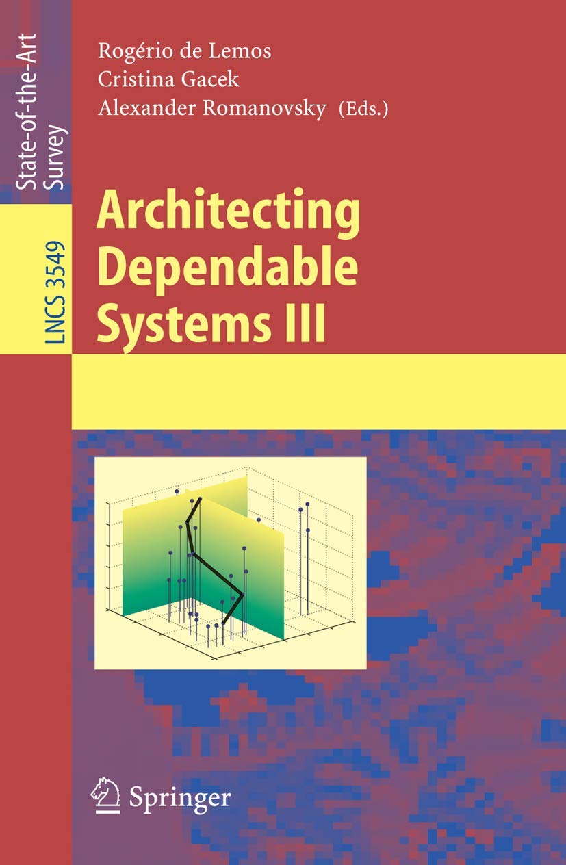 Architecting Dependable Systems III (Lecture Notes in Computer Science, 3549),Used