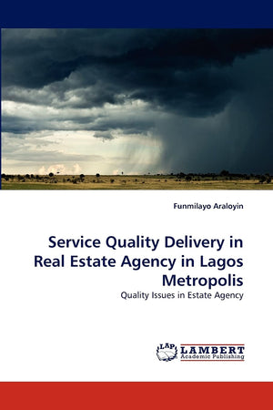 Service Quality Delivery in Real Estate Agency in Lagos Metropolis: Quality Issues in Estate Agency,Used