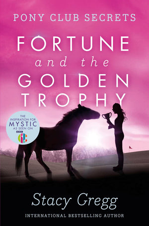 Fortune and the Golden Trophy (Pony Club Secrets) (Book 7),Used
