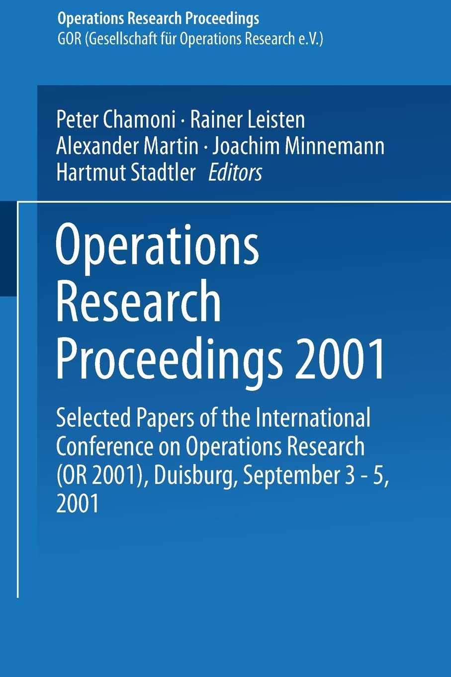 Operations Research Proceedings 2001: Selected Papers of the International Conference on Operations Research (OR 2001), Duisburg,Used