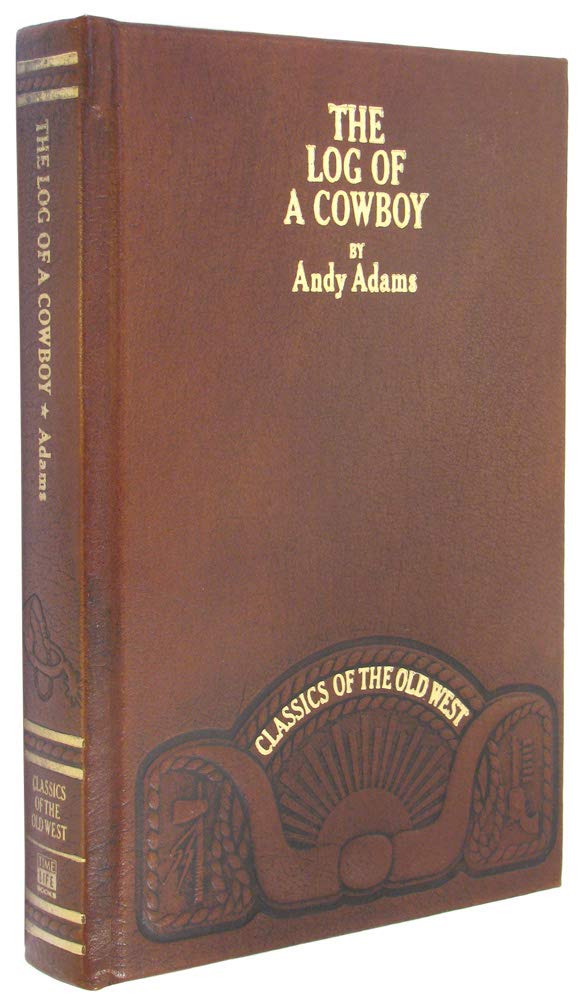 The log of a cowboy: A narrative of the old trail days (Classics of the Old West),Used