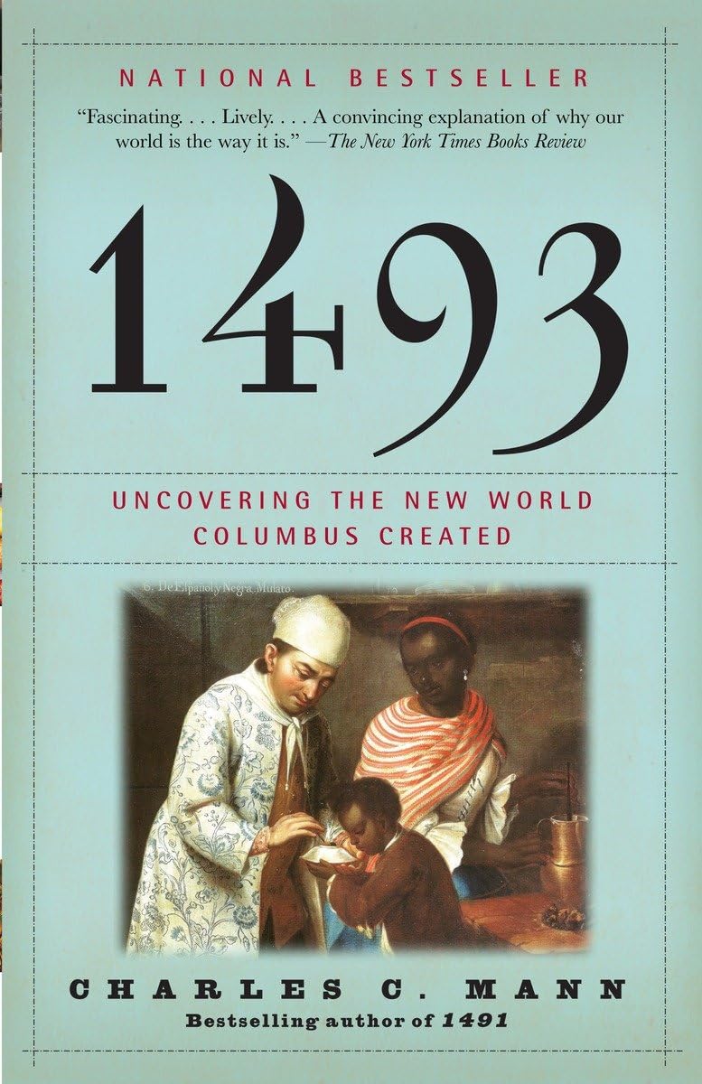 1493: Uncovering the New World Columbus Created,Used