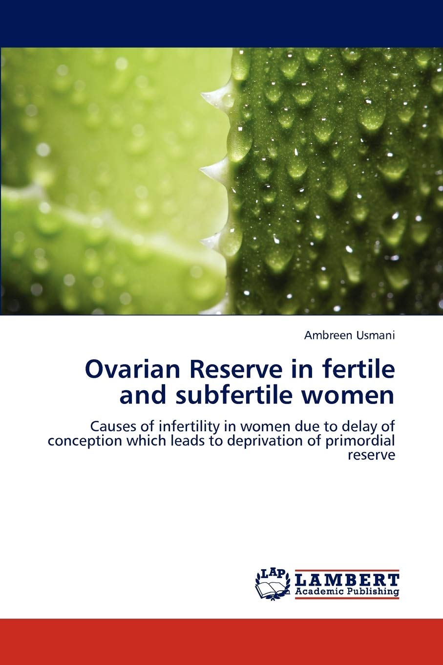 Ovarian Reserve in fertile and subfertile women: Causes of infertility in women due to delay of conception which leads to depriv,Used