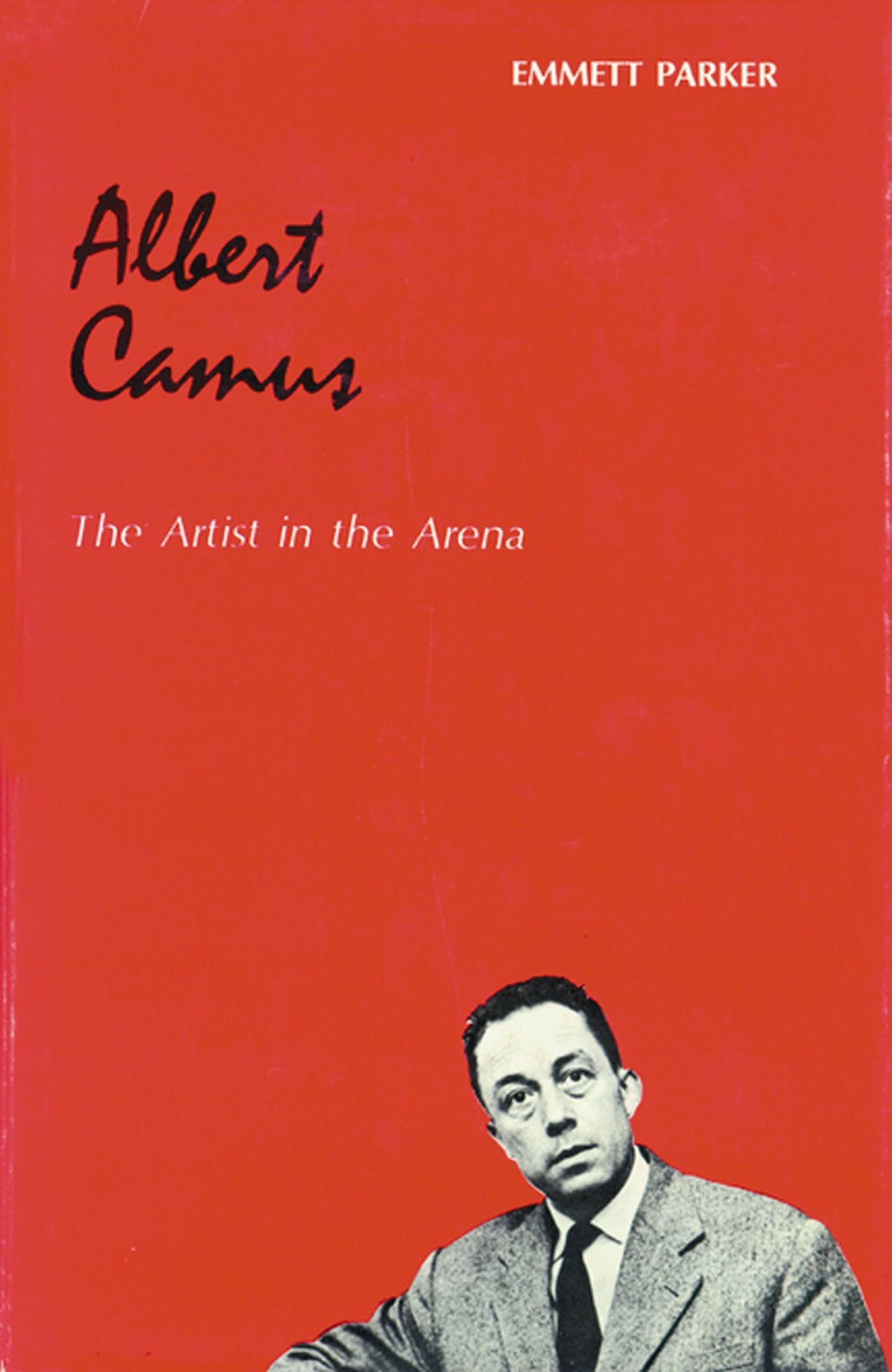 Albert Camus: The Artist in the Arena,Used