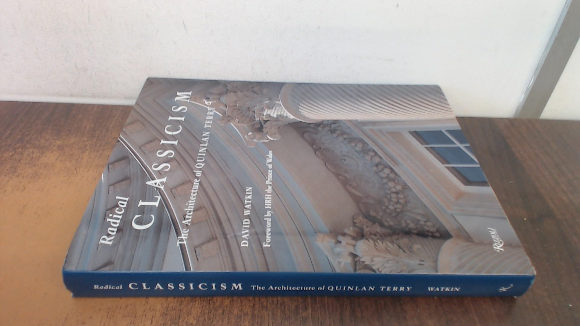 Radical Classicism: The Architecture of Quinlan Terry,Used