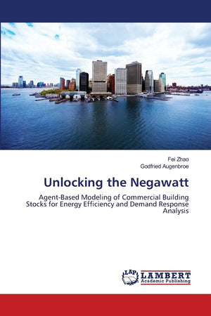 Unlocking the Negawatt: AgentBased Modeling of Commercial Building Stocks for Energy Efficiency and Demand Response Analysis,Used