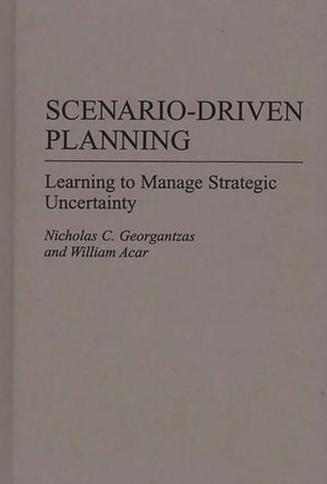 ScenarioDriven Planning: Learning to Manage Strategic Uncertainty (Cambridge Applied Linguistics),New
