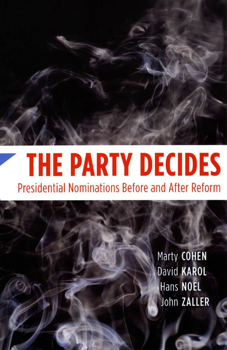 The Party Decides: Presidential Nominations Before And After Reform (Chicago Studies In American Politics),New