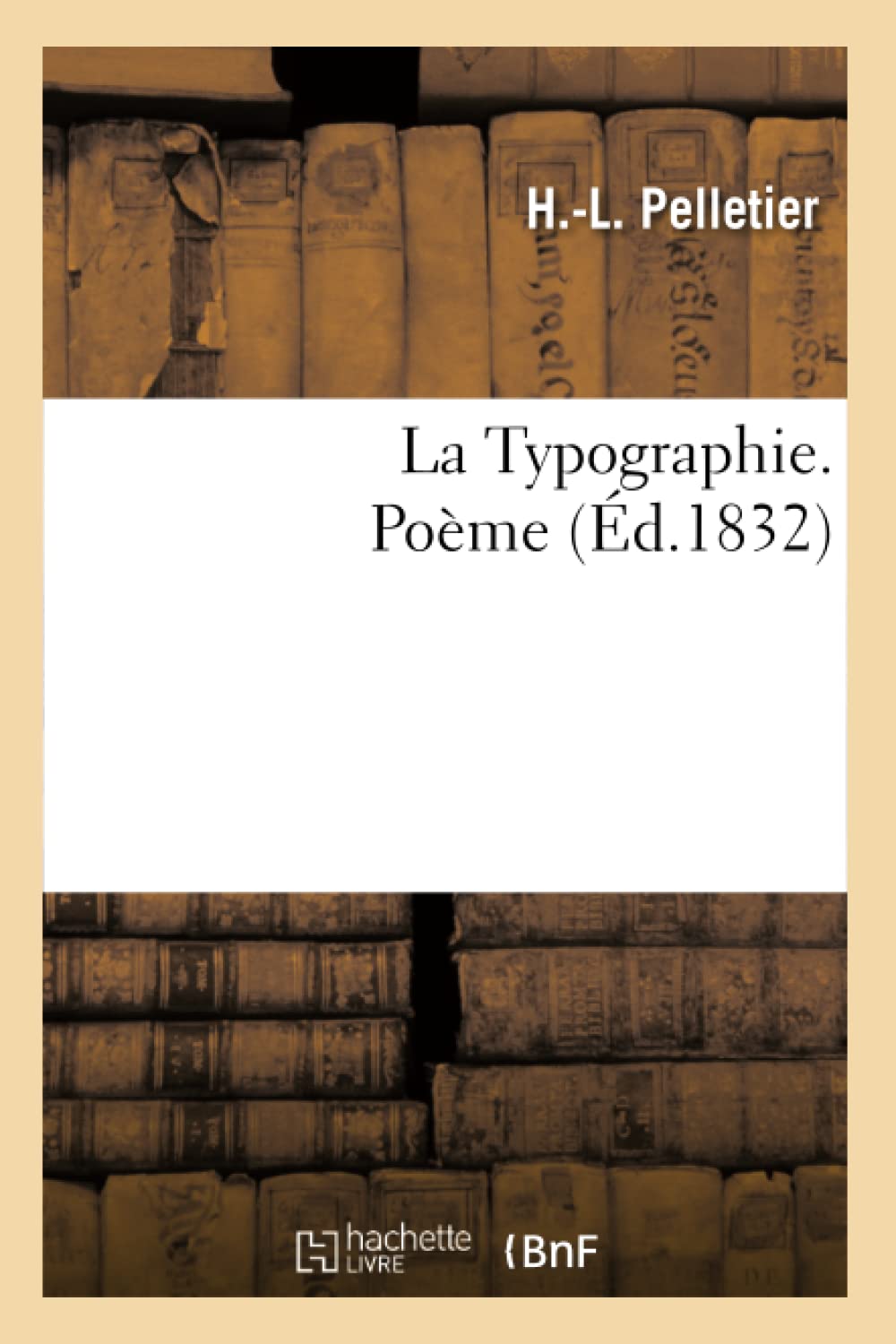 La Typographie. Pome (d.1832) (Litterature) (French Edition),Used