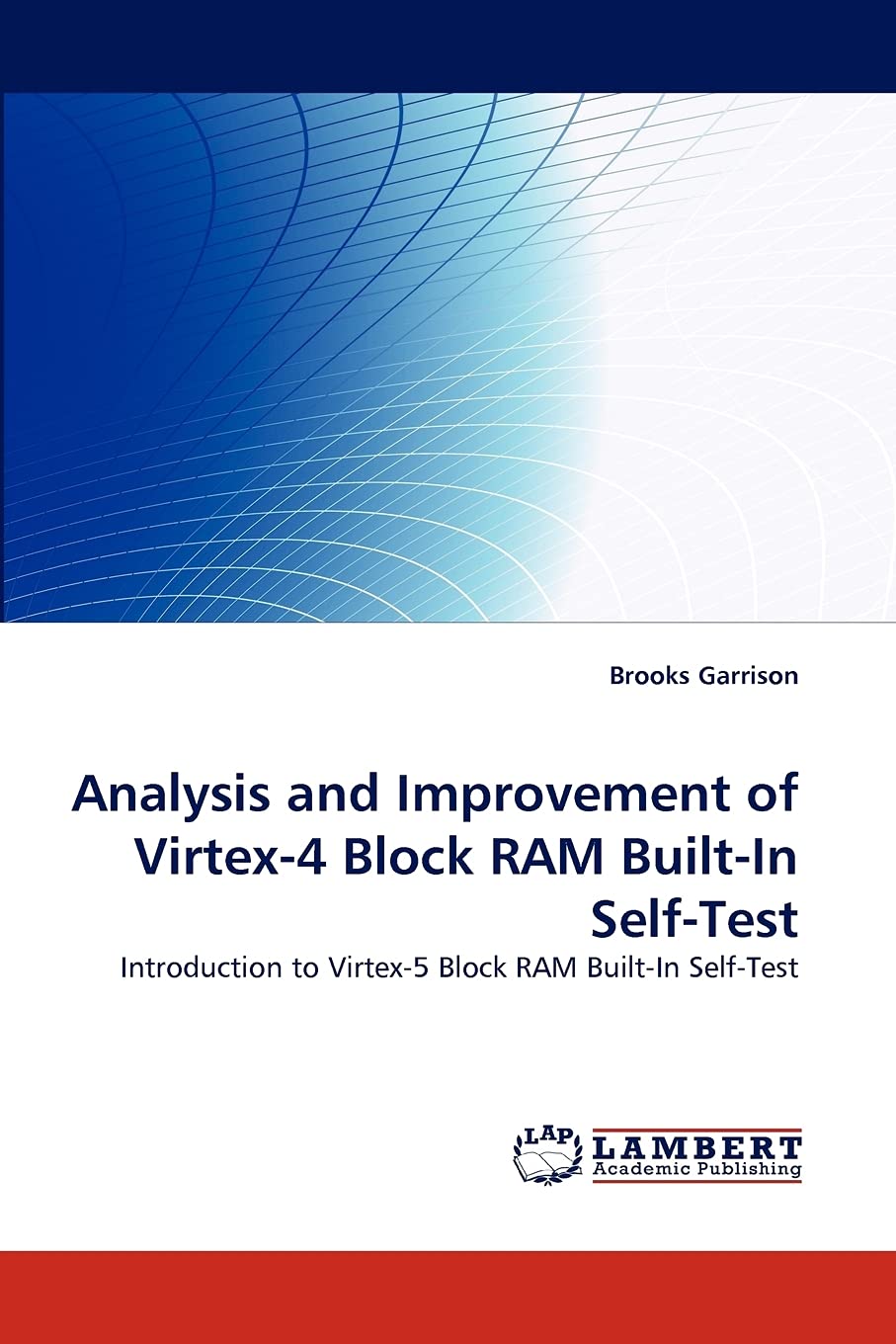 Analysis and Improvement of Virtex4 Block RAM BuiltIn SelfTest: Introduction to Virtex5 Block RAM BuiltIn SelfTest,Used