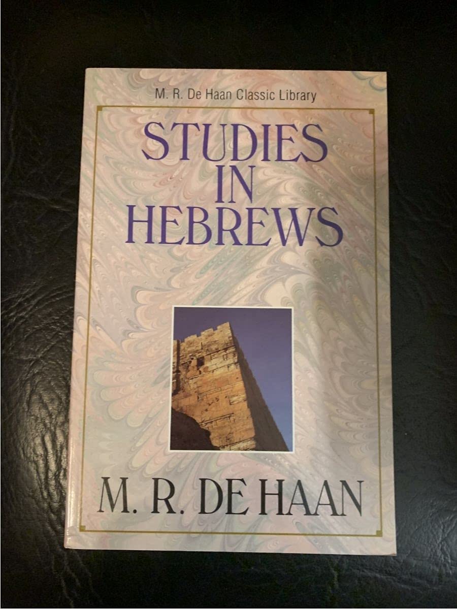Studies in Hebrews (M. R. Dehaan Classic Library),Used
