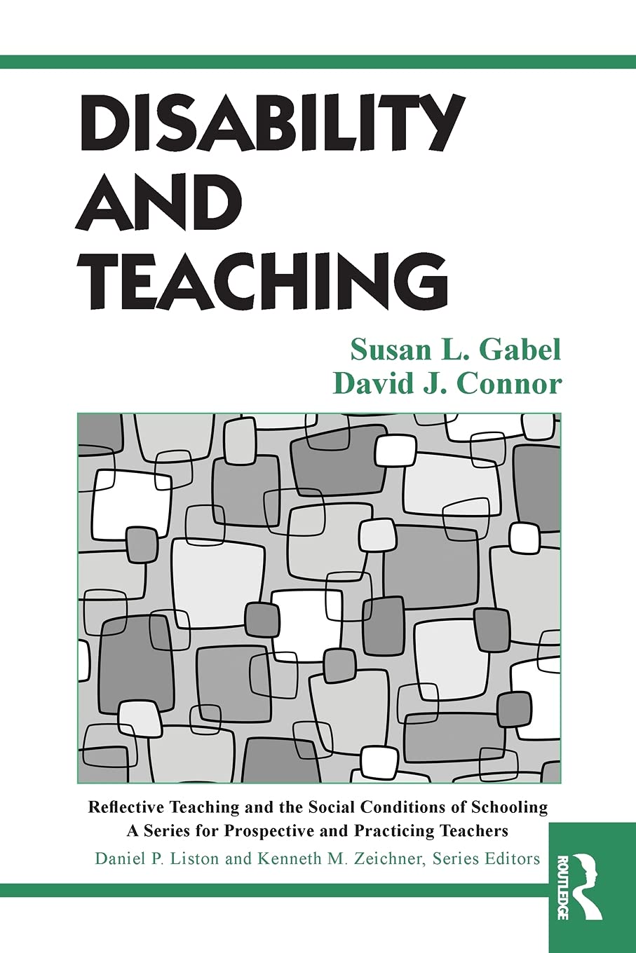 Disability and Teaching (Reflective Teaching and the Social Conditions of Schooling Series),New