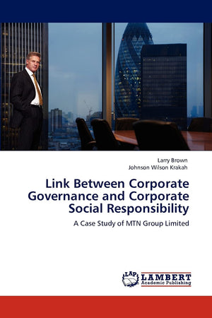 Link Between Corporate Governance and Corporate Social Responsibility: A Case Study of MTN Group Limited,Used