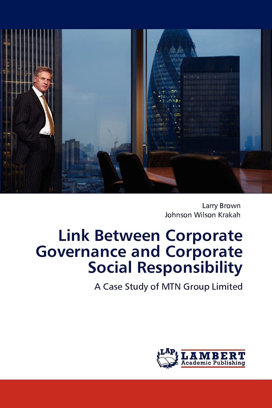 Link Between Corporate Governance and Corporate Social Responsibility: A Case Study of MTN Group Limited,Used