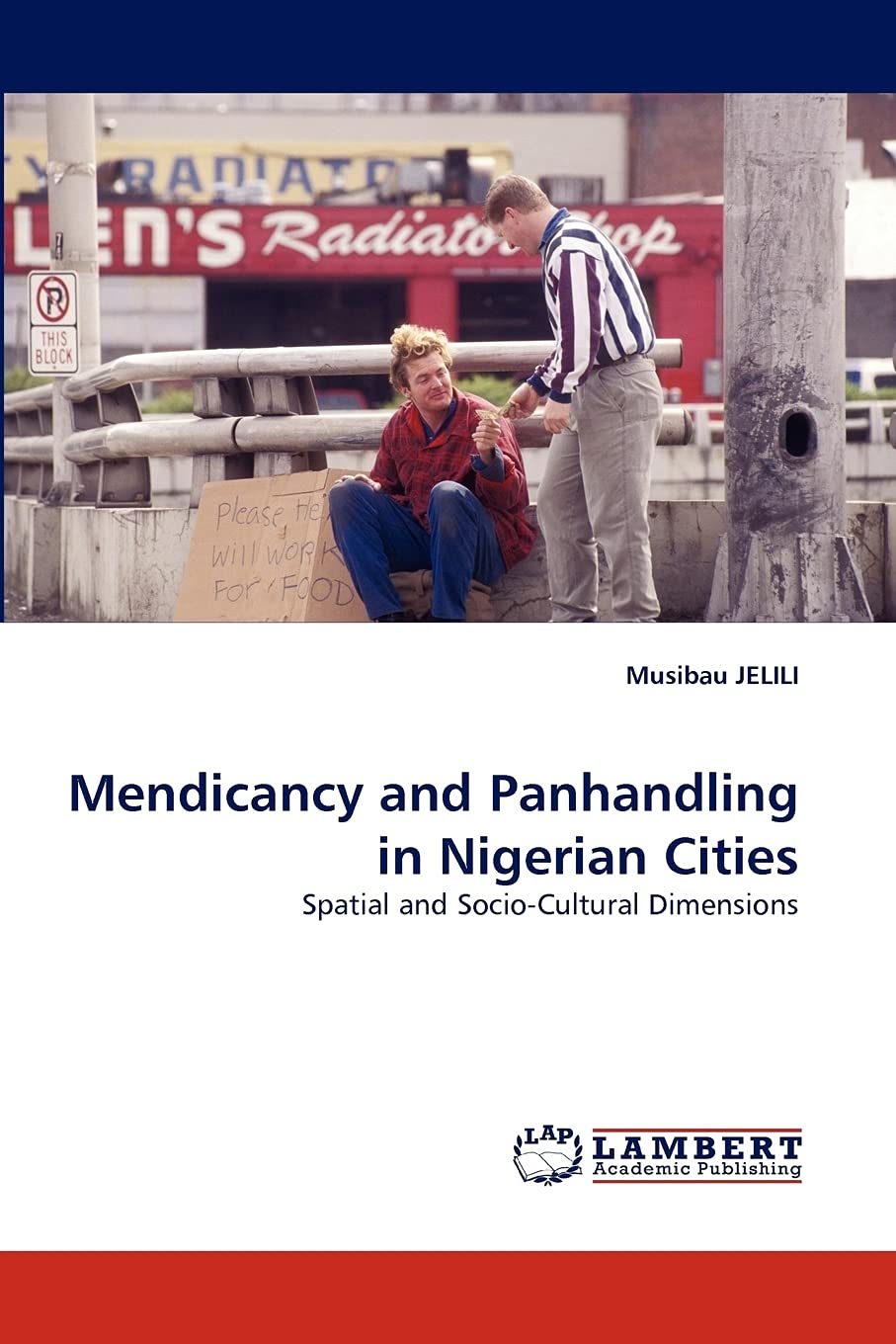 Mendicancy and Panhandling in Nigerian Cities: Spatial and SocioCultural Dimensions,Used
