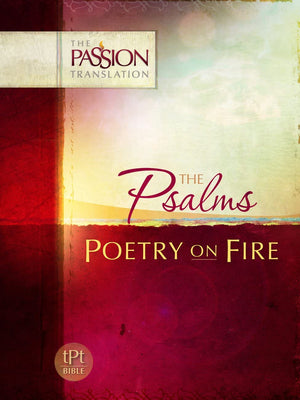 The Psalms: Poetry on Fire (The Passion Translation)  A Perfect Gift for Family, Friends, Holidays, and More,Used