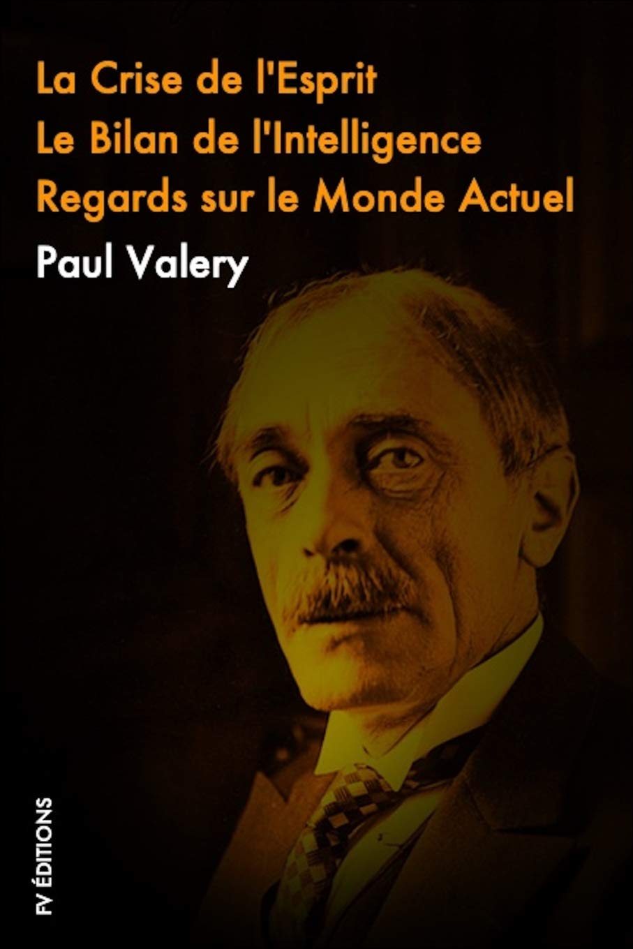 La crise de Lesprit, Le Bilan de lIntelligence, Regards sur le monde actuel (French Edition),Used