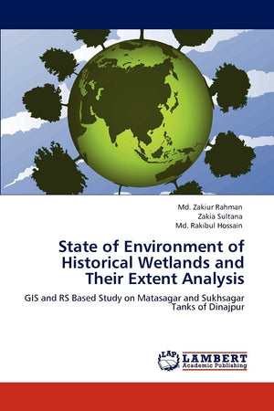 State of Environment of Historical Wetlands and Their Extent Analysis: GIS and RS Based Study on Matasagar and Sukhsagar Tanks o,Used