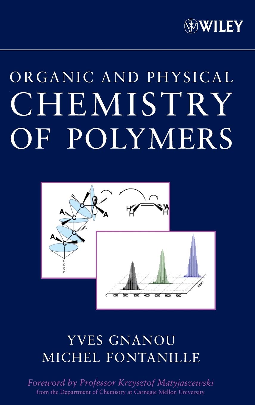 Organic And Physical Chemistry Of Polymers