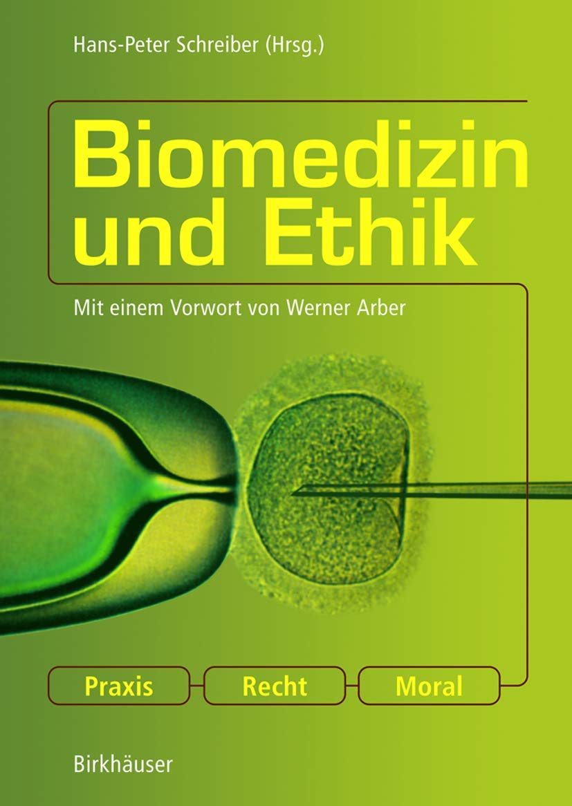Biomedizin und Ethik: Praxis  Recht  Moral (German Edition),Used