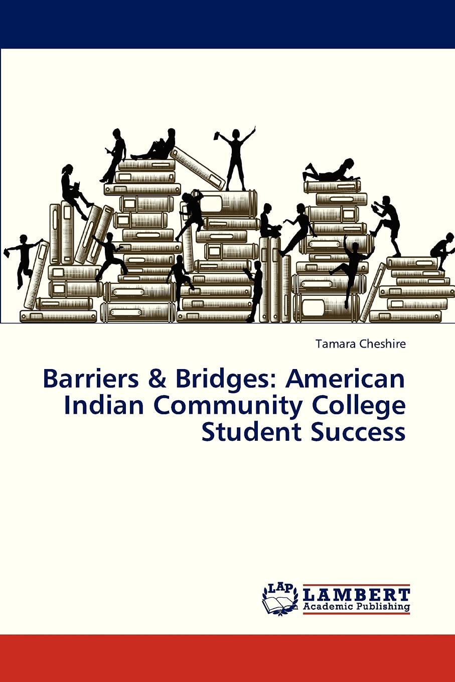 Barriers & Bridges: American Indian Community College Student Success,Used