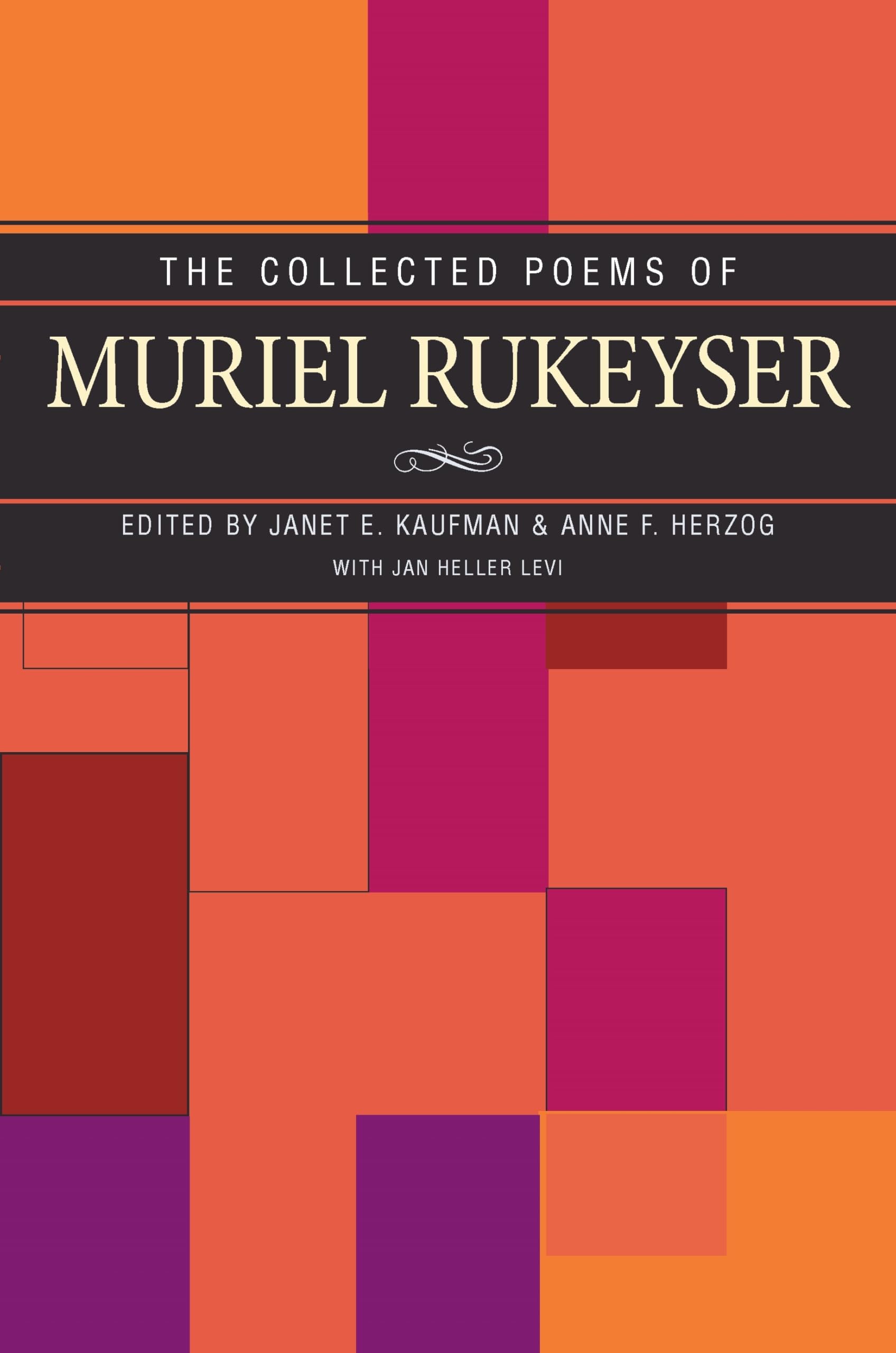 The Collected Poems Of Muriel Rukeyser,New