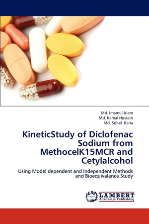 KineticStudy of Diclofenac Sodium from MethocelK15MCR and Cetylalcohol: Using Model dependent and Independent Methods and Bioequ,Used