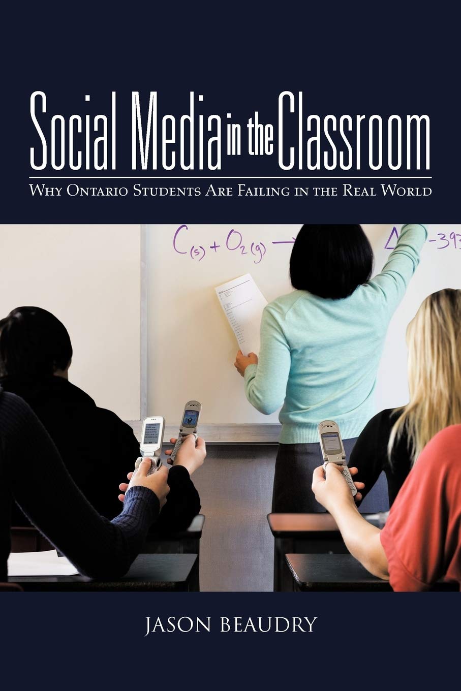 Social Media In The Classroom: Why Ontario Students Are Failing In The Real World,Used