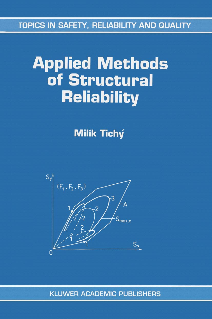 Applied Methods of Structural Reliability (Topics in Safety, Reliability and Quality, 2),Used