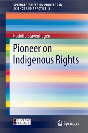 Pioneer on Indigenous Rights (SpringerBriefs on Pioneers in Science and Practice, 2),Used