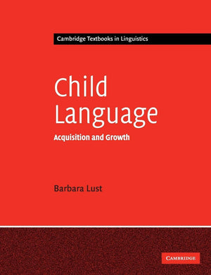 Child Language: Acquisition and Growth (Cambridge Textbooks in Linguistics),Used