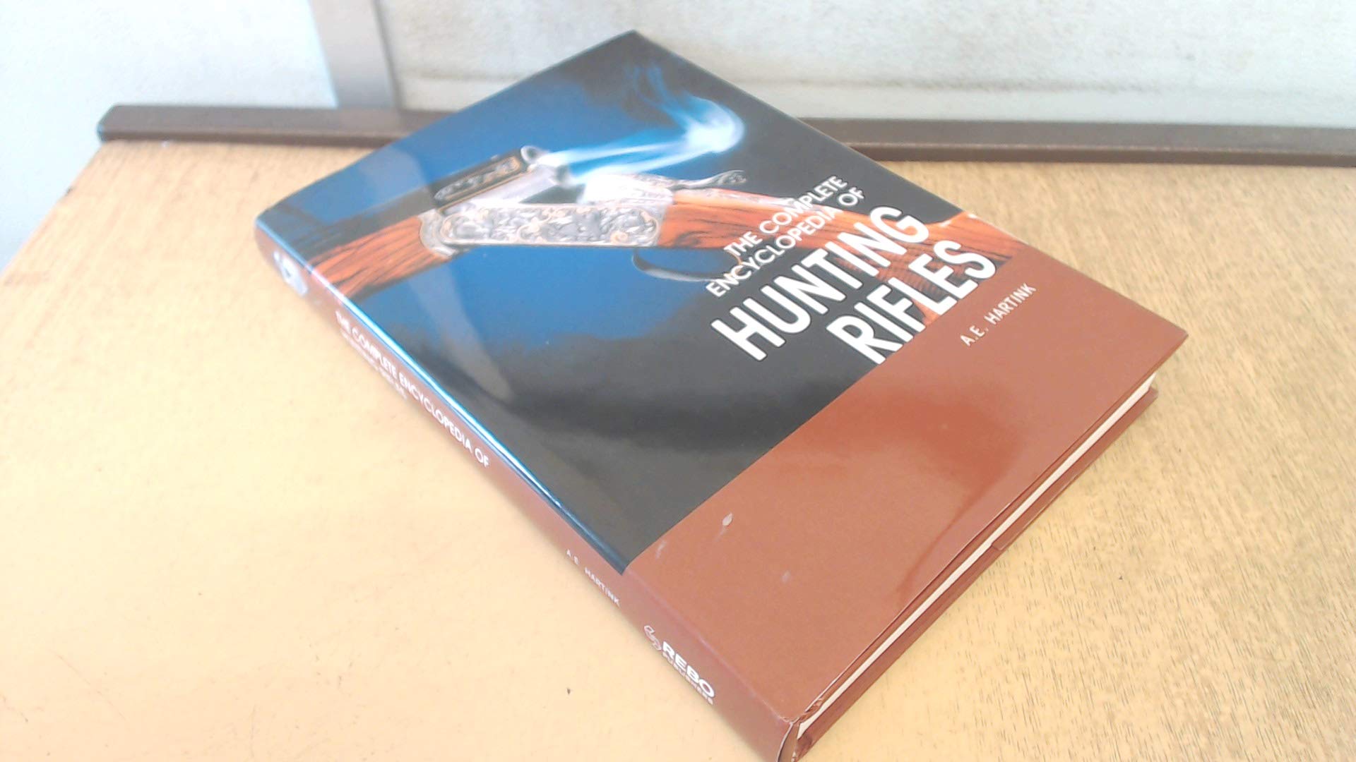The Complete Encyclopedia Of Hunting Rifles and Shotguns,Used