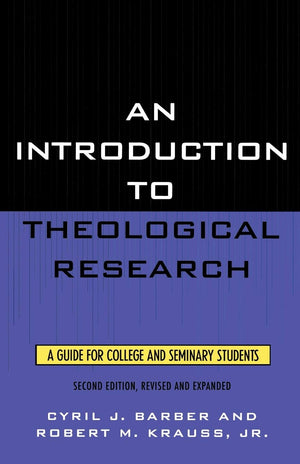 An Introduction To Theological Research: A Guide for College and Seminary Students,Used