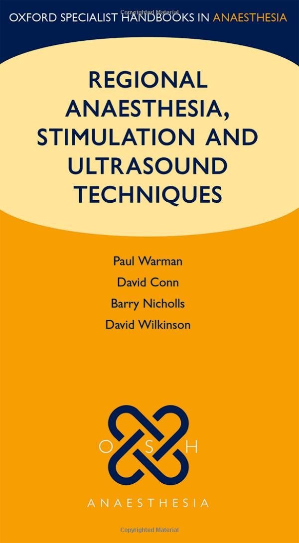 Regional Anaesthesia, Stimulation, and Ultrasound Techniques (Oxford Specialist Handbooks in Anaesthesia),Used
